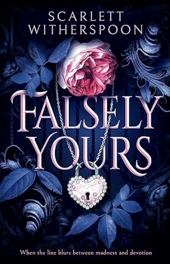 Falsely Yours by Scarlett Witherspoon